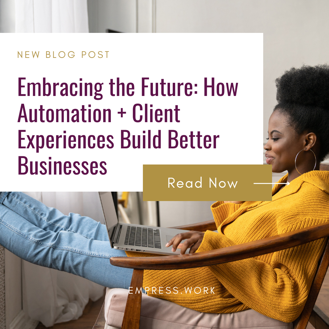 Embracing the Future: How Automation and Client Experience Shape Service-Based Businesses