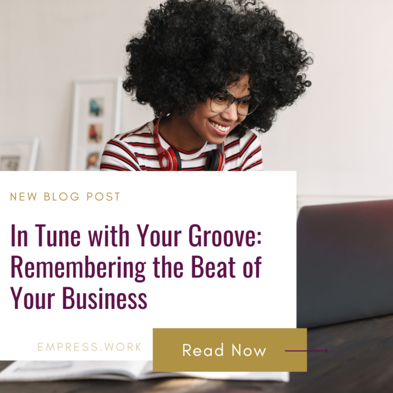 In Tune with Your Groove: Remembering the Beat of Your Business