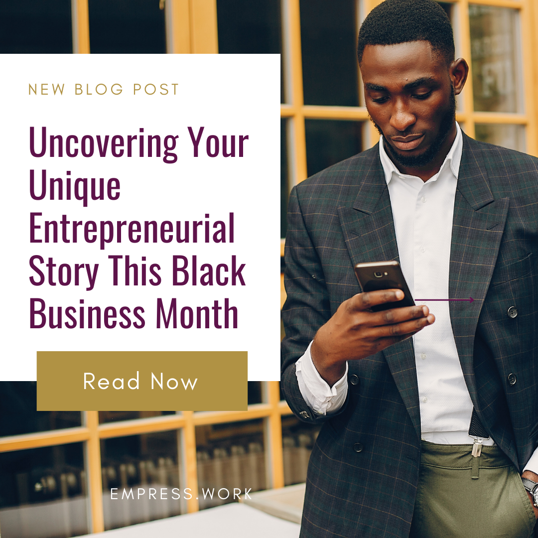 Uncovering Your Unique Entrepreneurial Story This Black Business Month