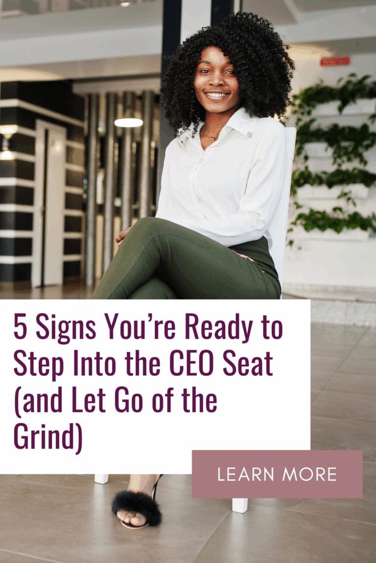 5 Signs You’re Ready to Step Into the CEO Seat (and Let Go of the Grind)