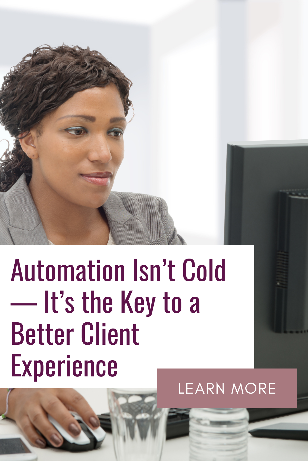 Automation Isn’t Cold — It’s the Key to a Better Client Experience
